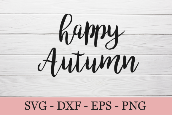 Download Happy Autumn Svg for Silhouette Designs - Silhouette designs Collection